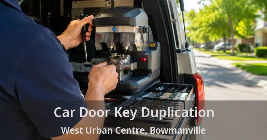 Car Door Key Duplication West Urban Centre, Bowmanville - ON