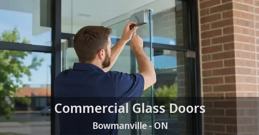 Commercial Glass Doors Bowmanville - ON