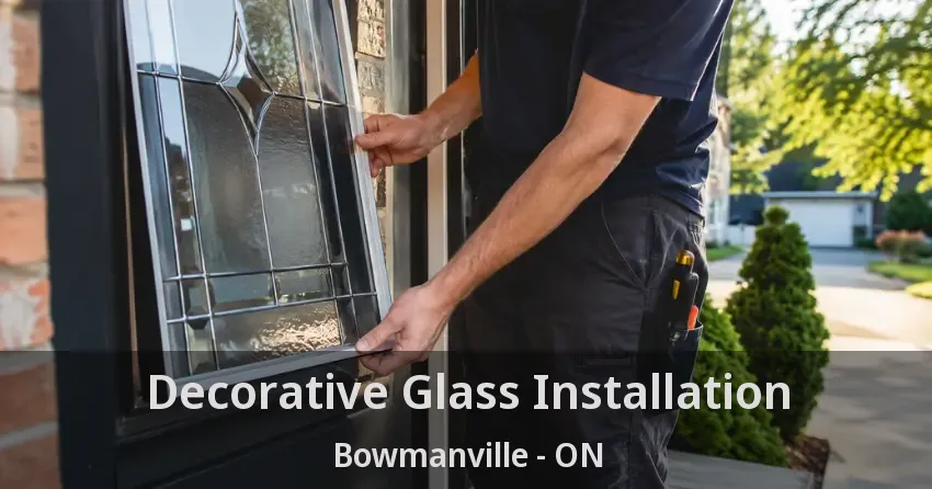 Decorative Glass Installation Bowmanville - ON