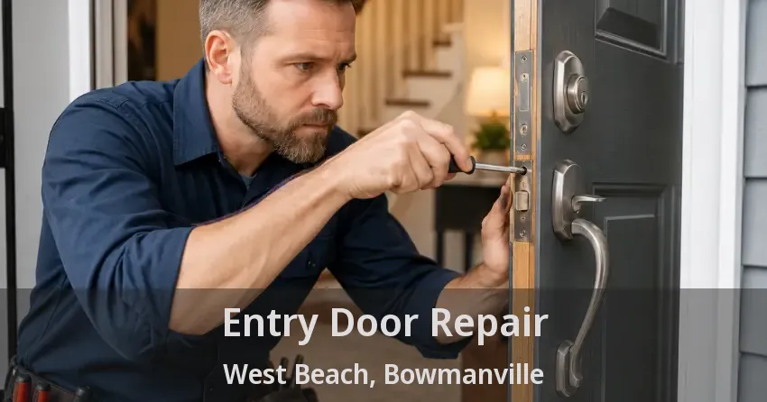 Entry Door Repair West Beach, Bowmanville - ON