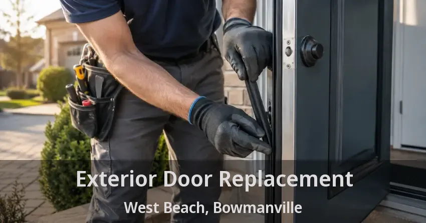 Exterior Door Replacement West Beach, Bowmanville - ON