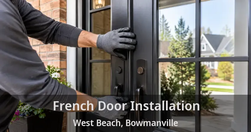 French Door Installation West Beach, Bowmanville - ON