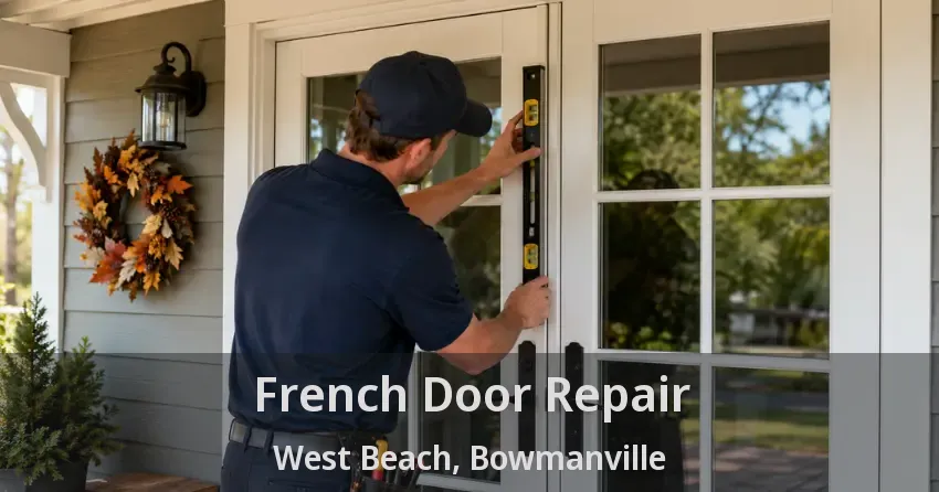 French Door Repair West Beach, Bowmanville - ON