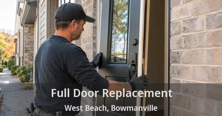 Full Door Replacement West Beach, Bowmanville - ON