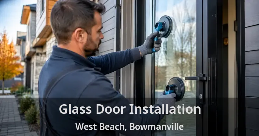 Glass Door Installation West Beach, Bowmanville - ON