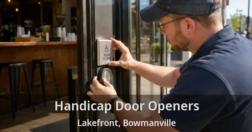 Handicap Door Openers Lakefront, Bowmanville - ON