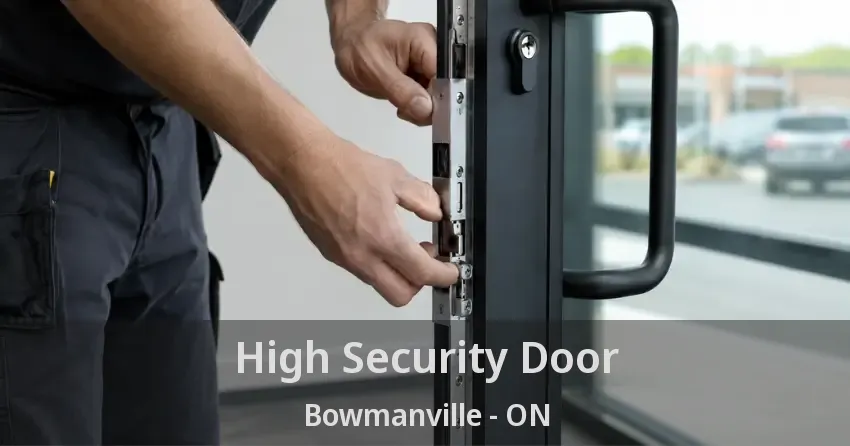 High Security Door Bowmanville - ON