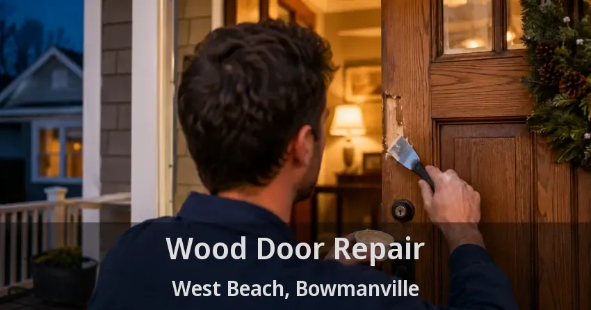 Wood Door Repair West Beach, Bowmanville - ON